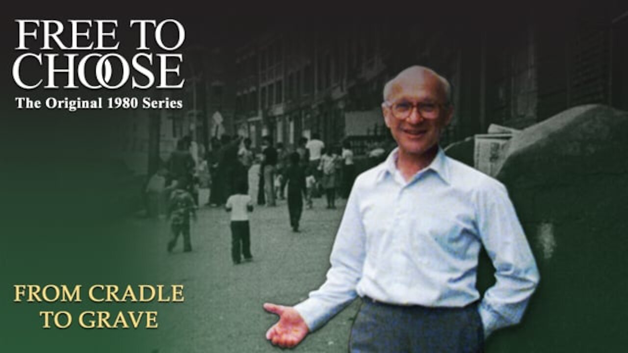 Free To Choose 1980 - Vol. 04 From Cradle to Grave - Full Video