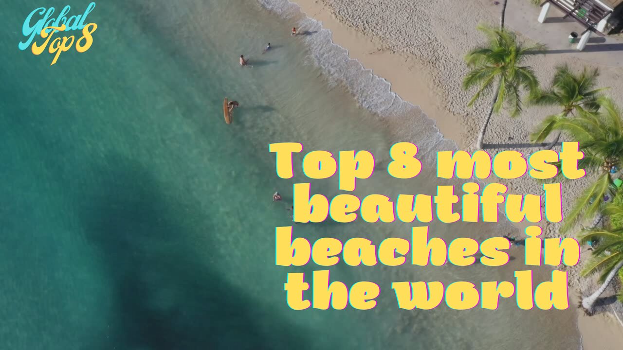 Top 8 Most Beautiful Beaches In The World 2022