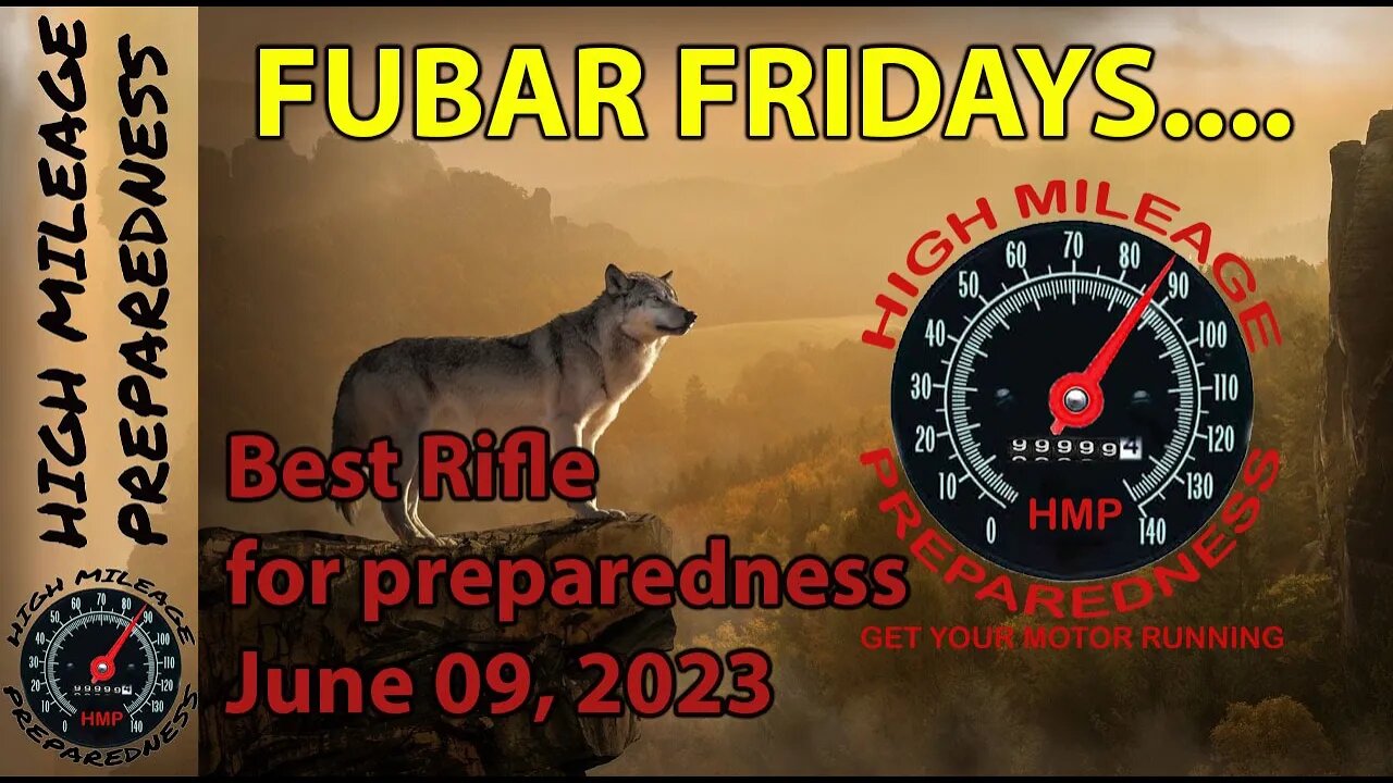 Fubar Fridays Presents: Best rifle for preparedness.