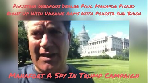 Awans Pak Weapons Broker Manafort Spied On Trump