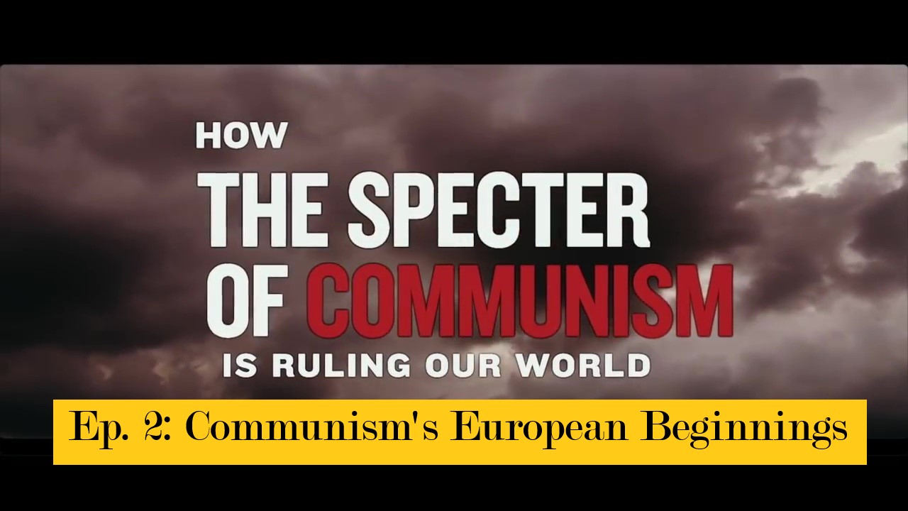 The Epoch Times: How the Specter of Communism is Ruling Our World: Ep. 2.