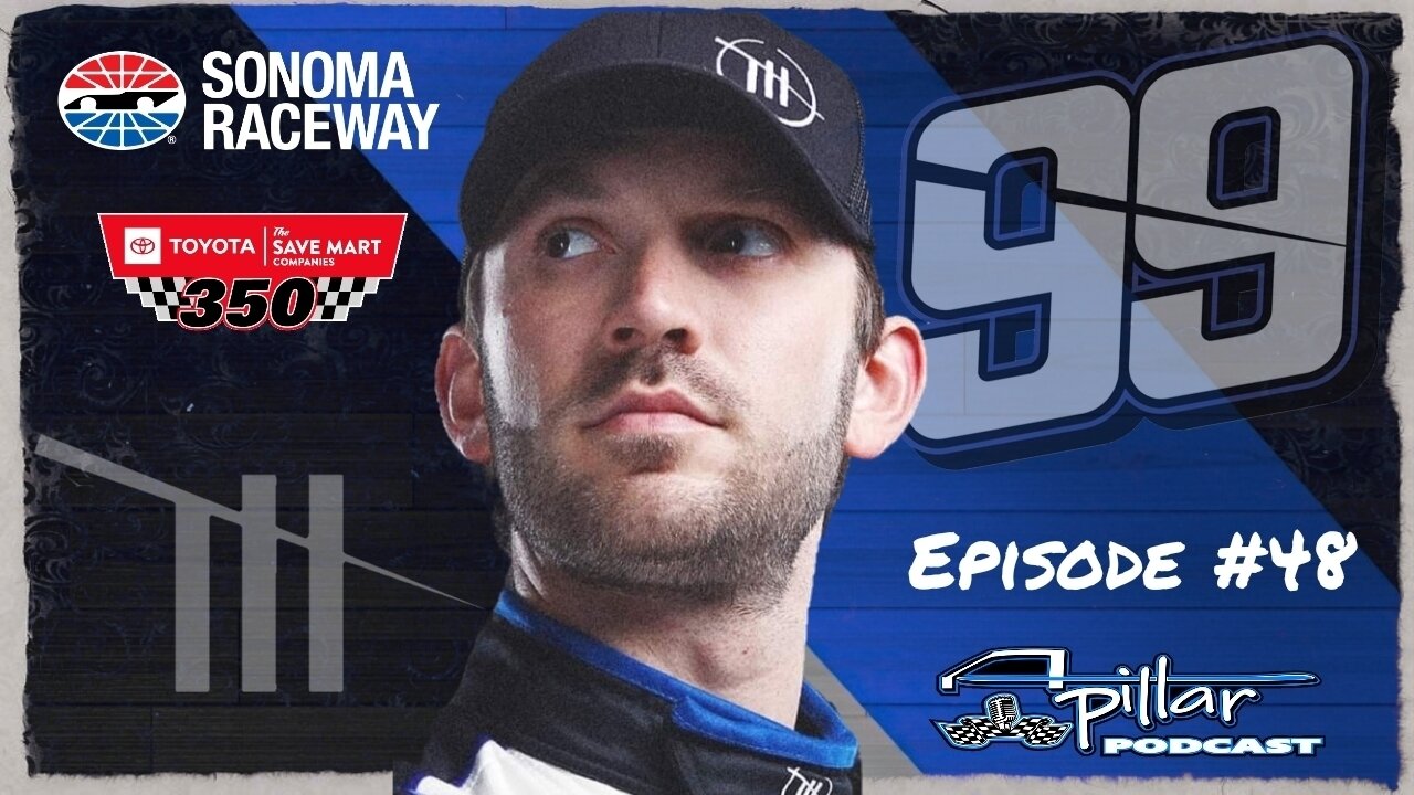 Episode #48 - Daniel Suarez Picks Up Popular 1st Career Win @ Sonoma, Clash Returns to LA in 2023