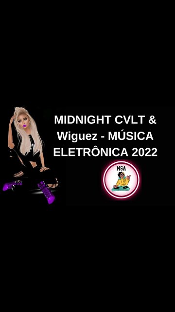 MIDNIGHT CVLT & Wiguez - MÚSICA ELETRÔNICA 2022