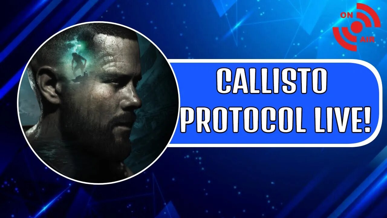 The Callisto Protocol - First 2 Hours LIVE! (First Impressions)
