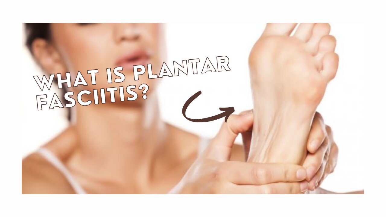 What is Plantar Fasciitis?