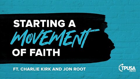 Starting a Movement of Faith | Charlie Kirk and Jon Root