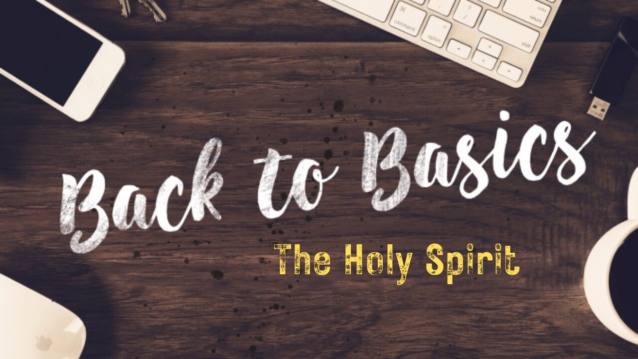 Fundamentals - The Holy Spirit