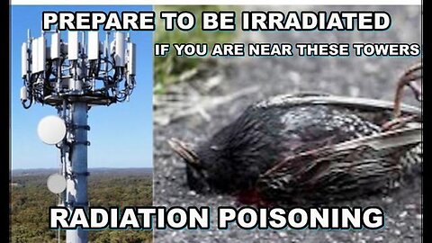 PREPARE TO BE IRRADIATED (RADIATION) IF YOU LIVE NEAR 5G TOWERS OR TERMINALS