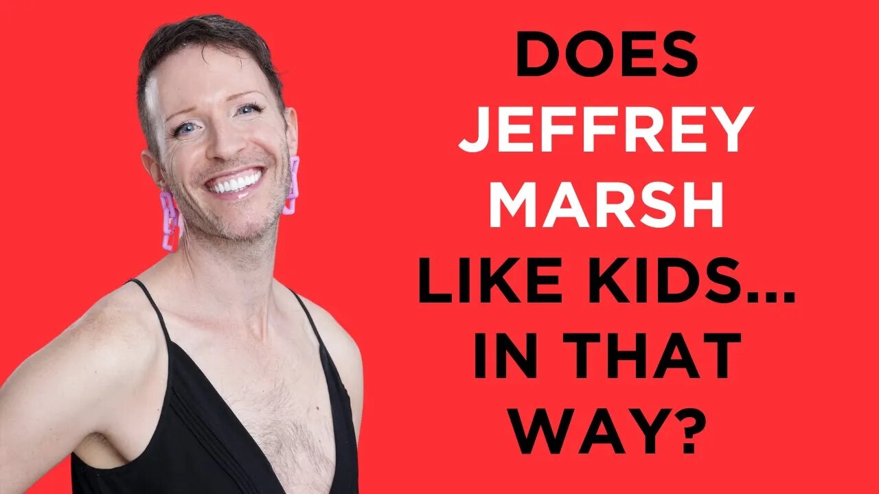 Does Jeffrey Marsh like kids...in that way? @JoshuathePsychic weighs in