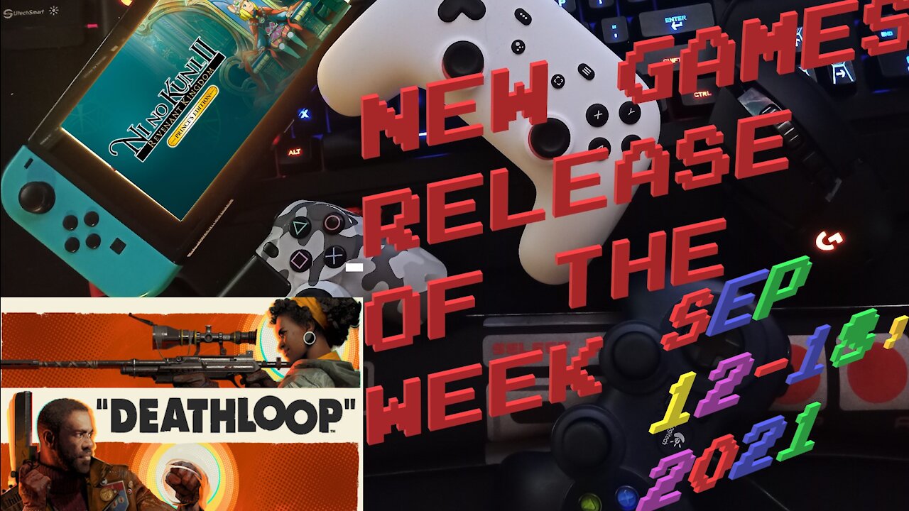 GWO presents NEW GAME RELEASE OF THE WEEK FOR SEP 12-18, 2021