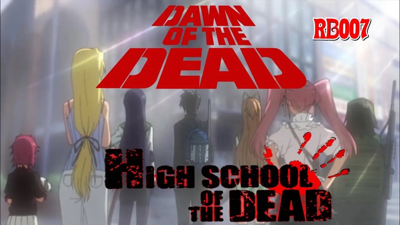 Highschool of the Dead "DAWN of the DEAD"