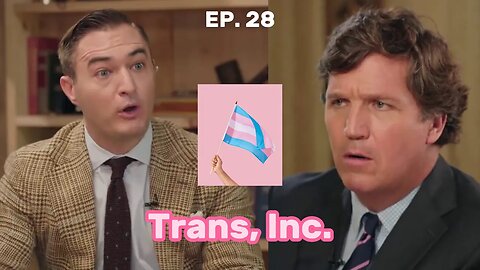 Ep. 28 Trans, Inc: genital mutilation is not just a fad. It’s a full-blown industry. Tucker Carlson