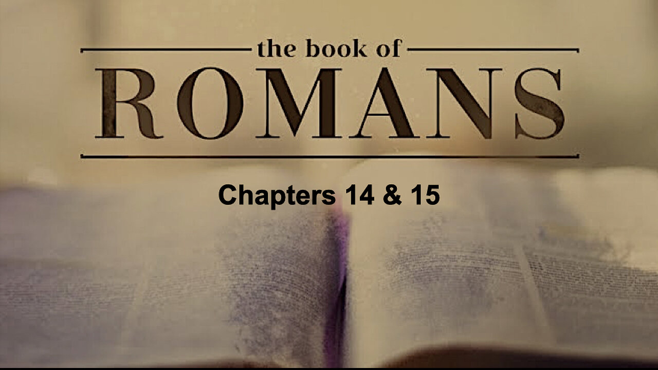 032 Romans 14 & 15