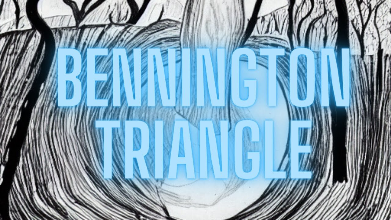 The Bennington Triangle