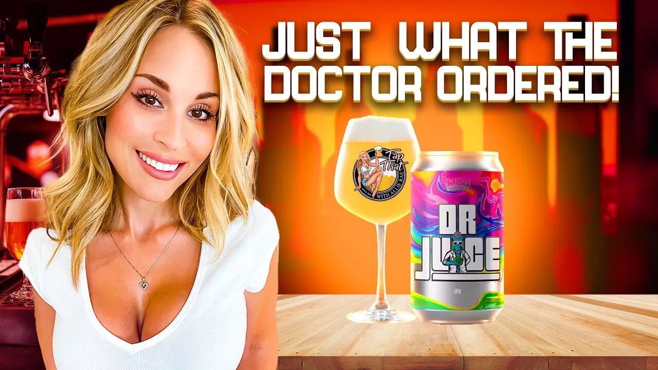 The JUICE that gets me LOOSE! Dr. Juice IPA @Parish Brewing Co. Craft Beer Review w/ @The Allie Rae​