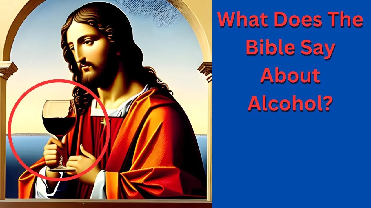 What Does The Bible Say About Alcohol