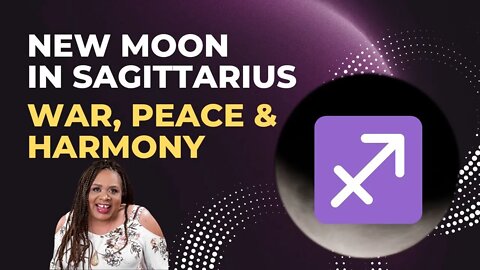 #newmoon In #sagittarius 🌚 War, Peace and Harmony of Self and Humanity