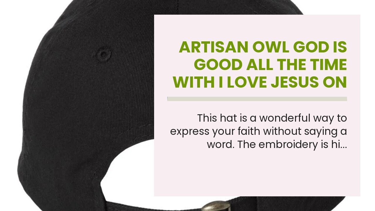 Artisan Owl God is Good All The Time with I Love Jesus on Back Baseball Cap - Religious Christi...