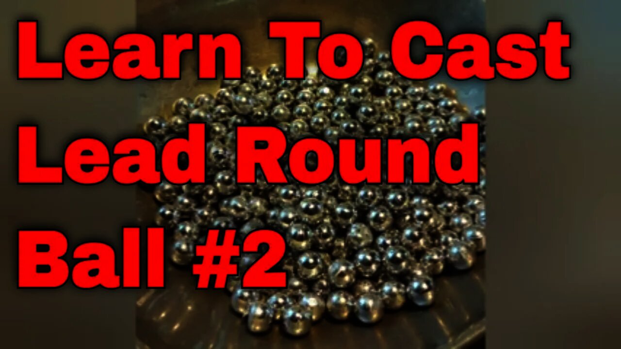 Learn to Cast 50 Caliber Round Ball For Muzzleloader's Part 2 #blackpowder #muzzleloader