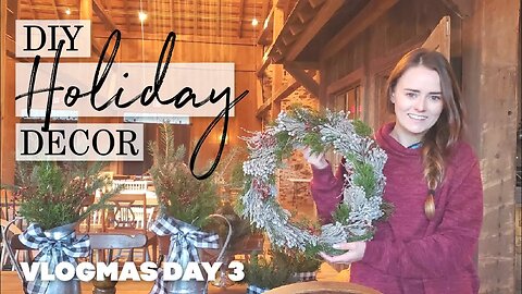 DIY Holiday Décor (Using Real Foliage!) | Vlogmas Day 3