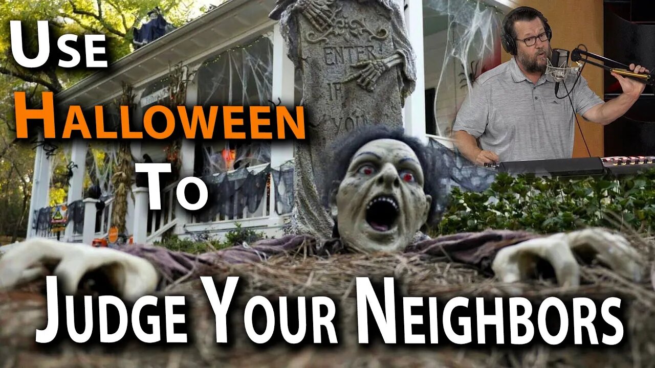 Use Halloween to Judge Your Neighbors