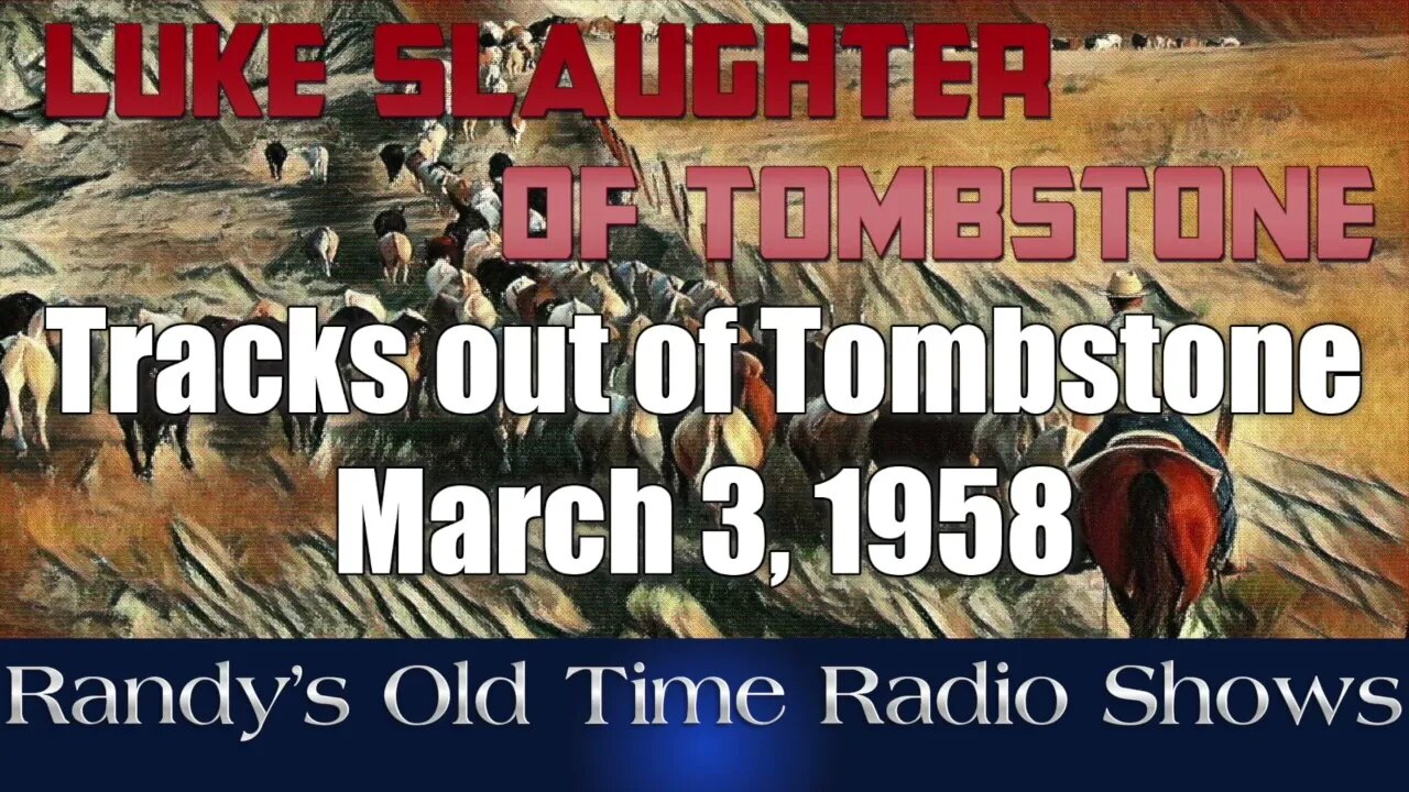 Luke Slaughter Tracks out of Tombstone March 3, 1958