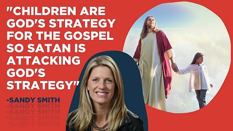 Satan is Attacking God’s Strategy