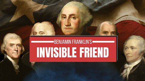 Benjamin Franklin's Invisible Friend | Lance Wallnau