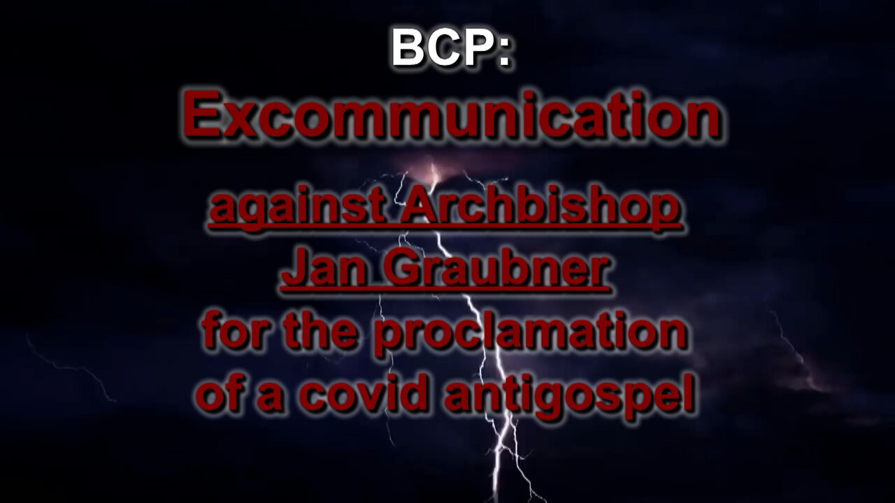 BCP: Excommunication against Archbishop Jan Graubner for the proclamation of a covid antigospel