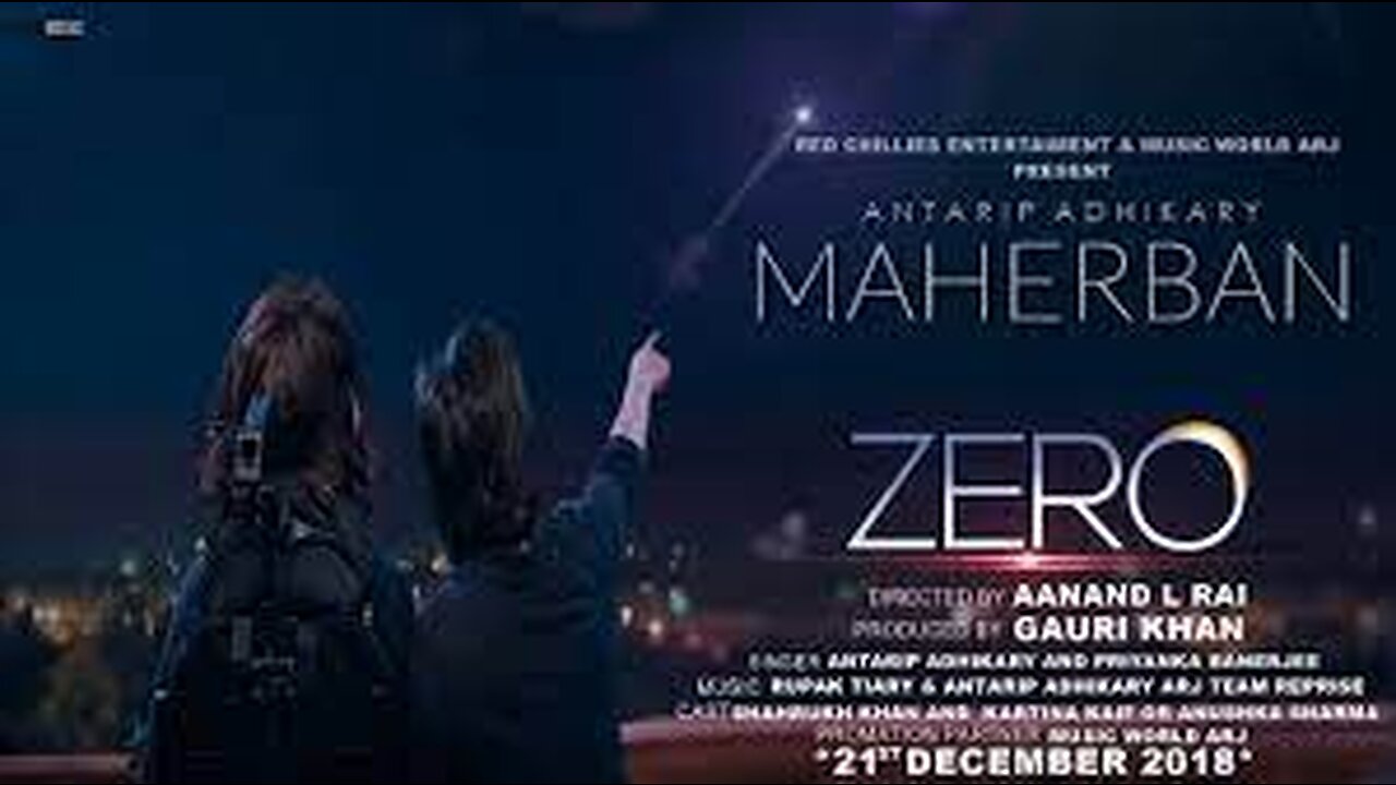 Zero Song: MAHERBAN Full Video Song | Shahrukh Khan | Katrina kaif | Anushka Sharma | Antarip