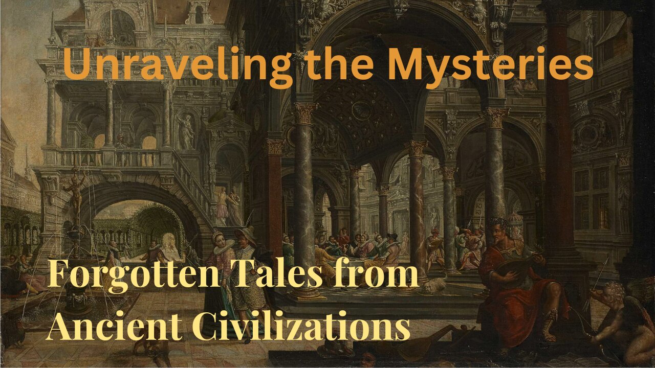 Unraveling the Mysteries: Forgotten Tales from Ancient Civilizations | History Video | Stellar Sages