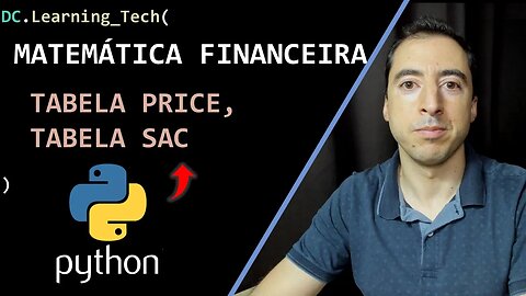 MATEMÁTICA FINANCEIRA - Como criar relatório com TABELA PRICE e TABELA SAC no Python