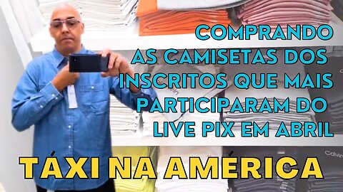 COMPRANDO AS CAMISETAS DOS INSCRITOS QUE MAIS CONTRIBUIRAM COM O LIVE PIX NO MÊS DE ABRIL!!!
