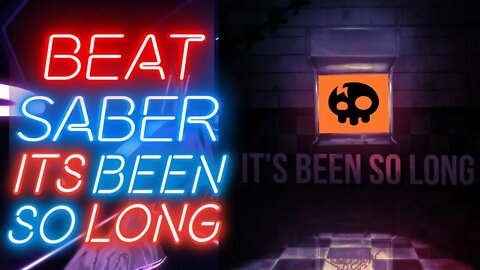 [Beat Saber] The Living Tombstone - Its Been So Long