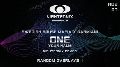 Swedish House Mafia x Garmiani- ONE (Your Name) [Nightfonix Cover]