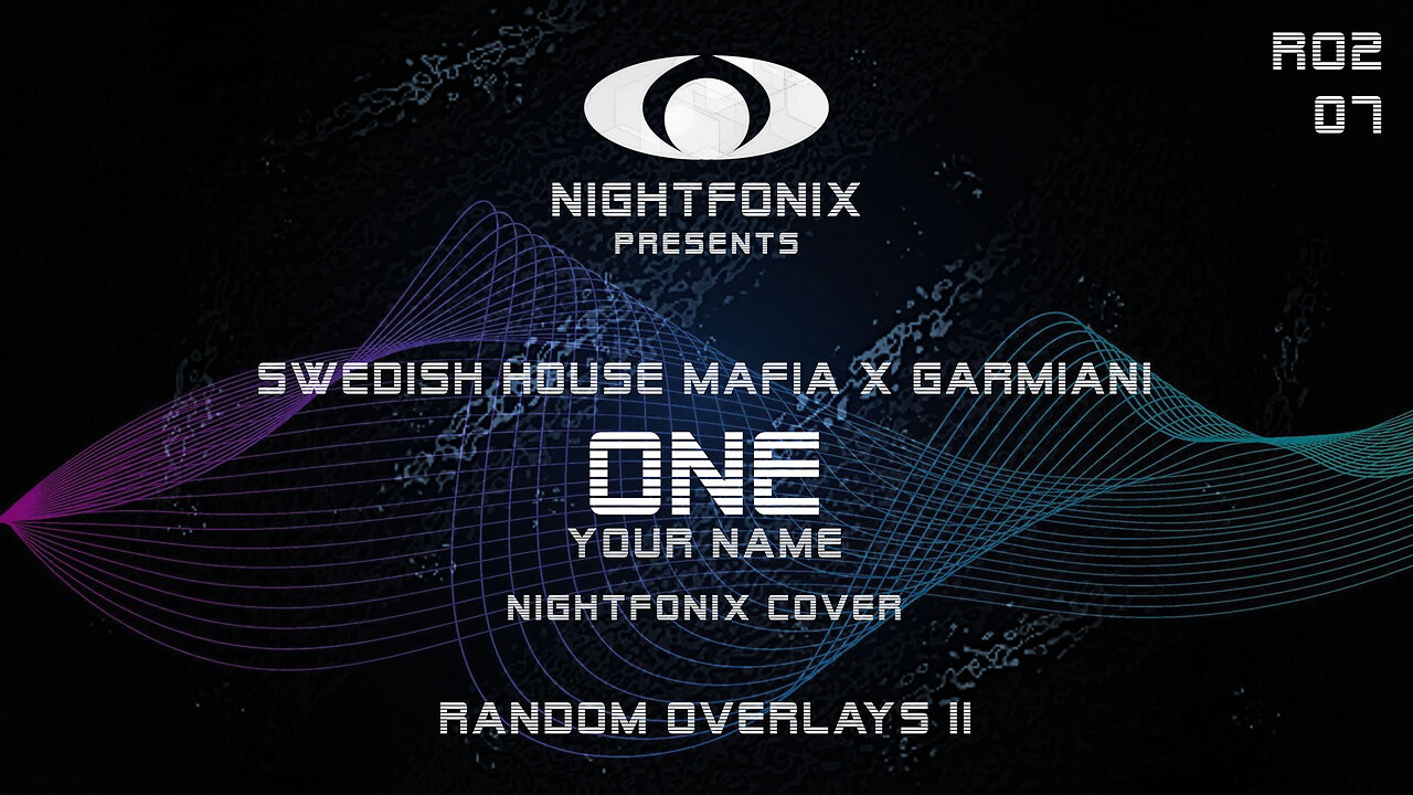 Swedish House Mafia x Garmiani- ONE (Your Name) [Nightfonix Cover]