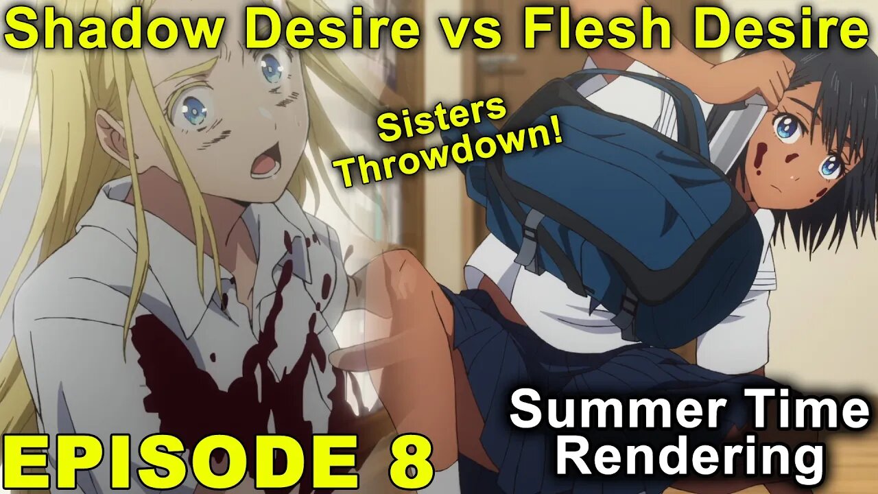 Sisters Throw Down! Love's Desire vs Shadow - Summer Time Rendering - Episode 8 Impressions!