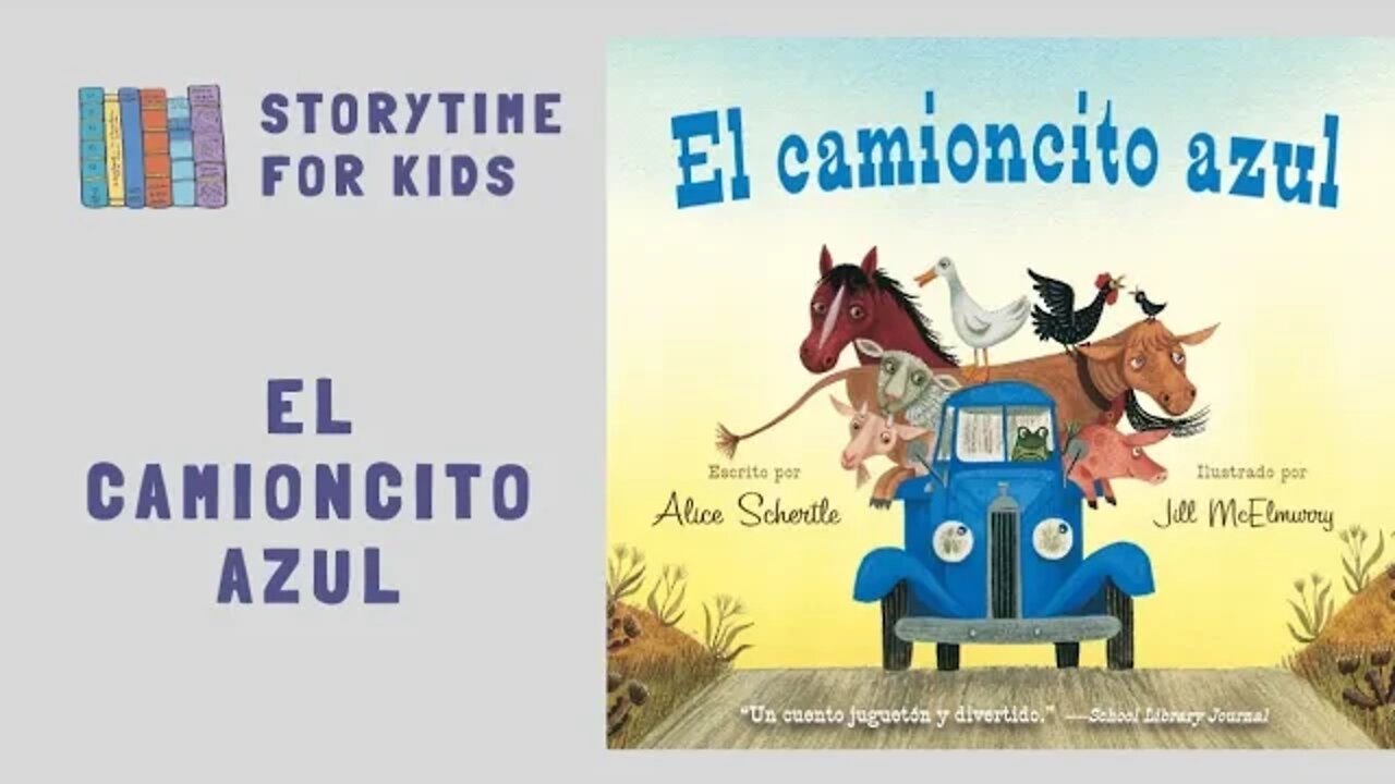 🛻🐸 Little Blue Truck | El Camioncito Azul by Alice Schertle 🛻 Jill McElmwory @Storytime for Kids