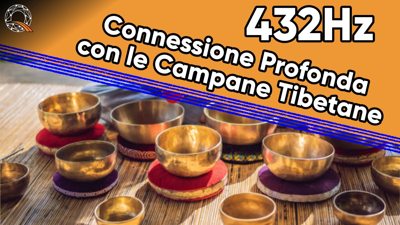 🎶 432Hz + Campane Tibetane + Connessione con gli Angeli