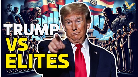 Trump vs. Global Elites: The Battle for the White House