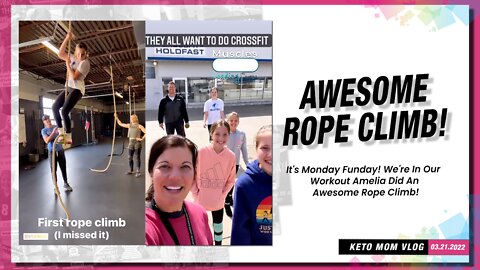 That Was Awesome! Amelia Did Her First Rope Climb | Keto Mom Vlog