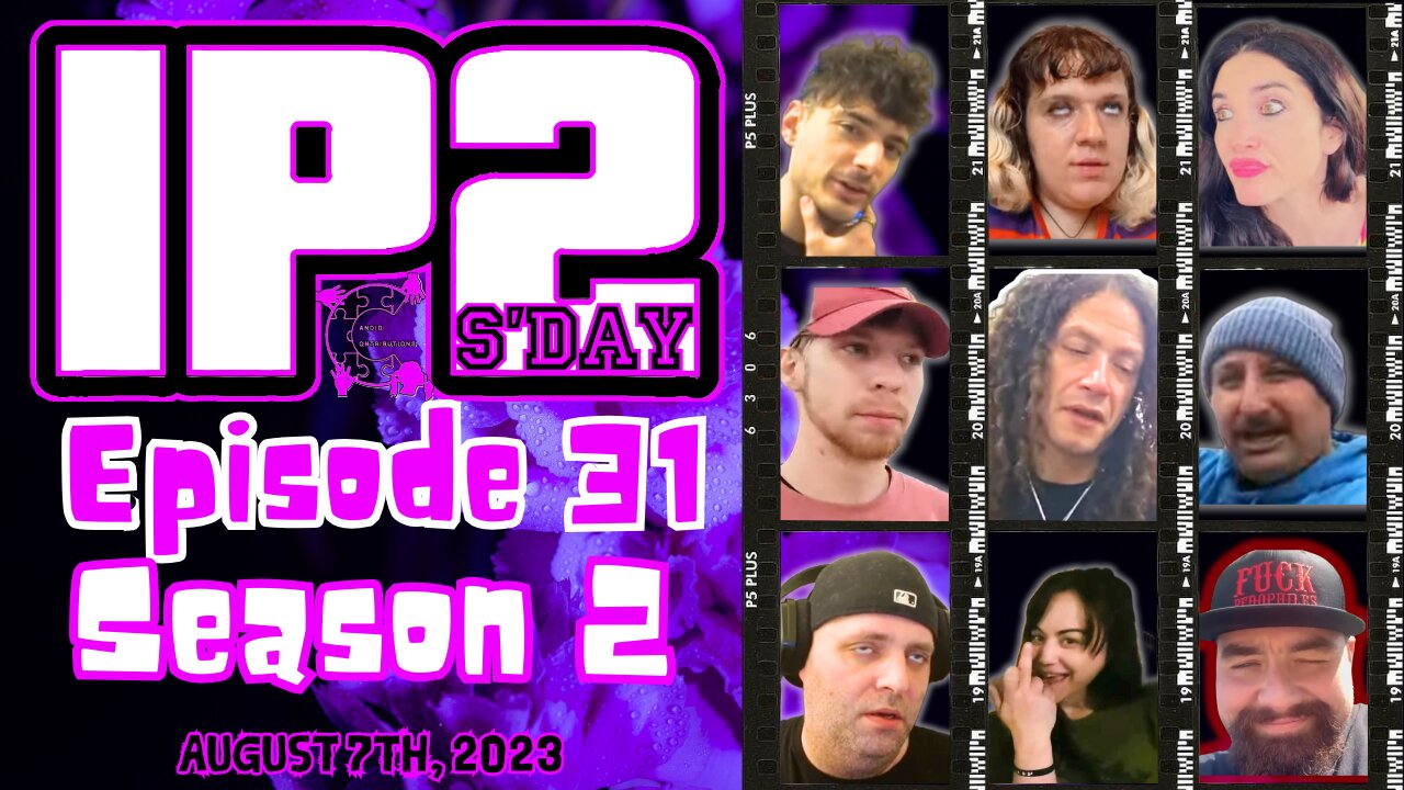 IP2sday A Weekly Review Season 2 - Episode 31