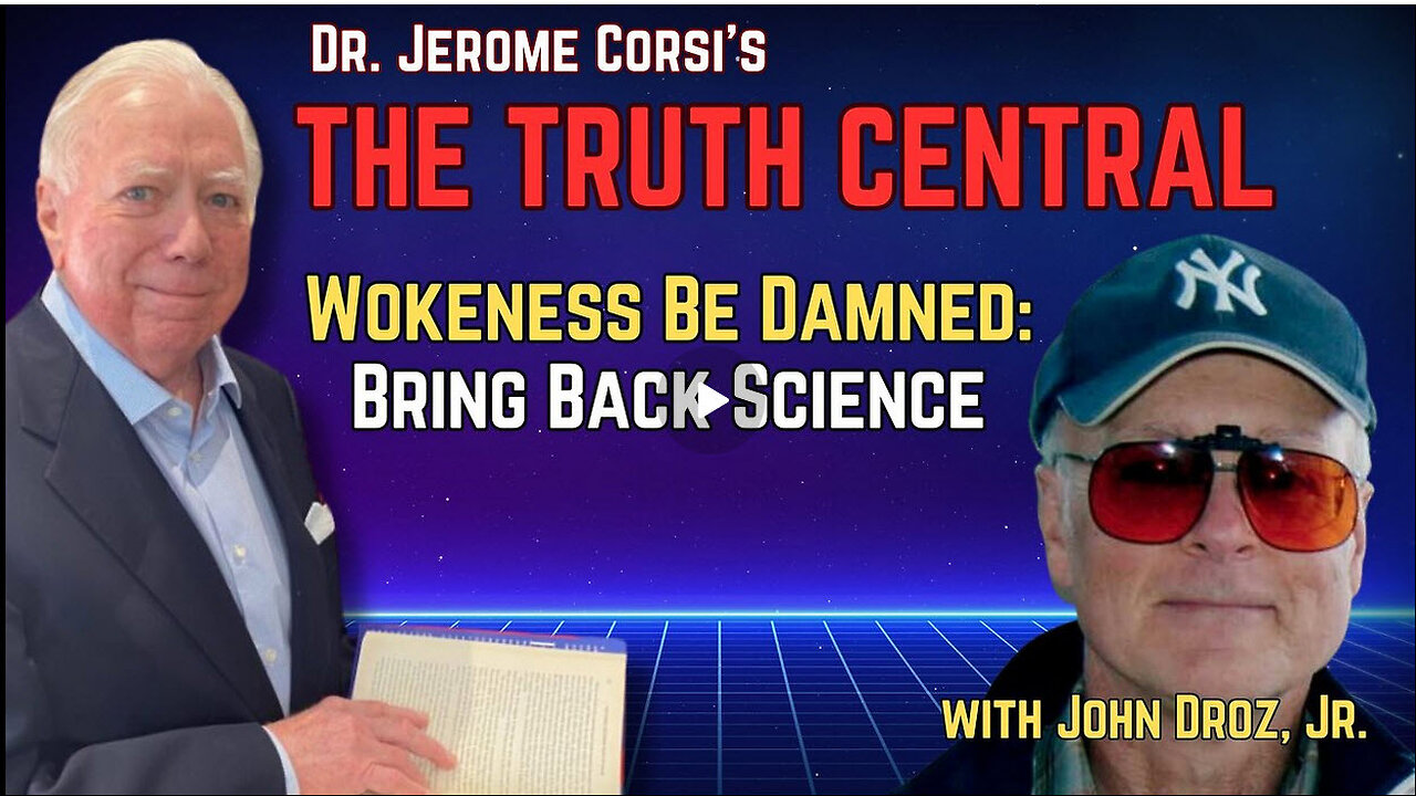 Woke Be Damned: Bring Back Science with John Droz, Jr