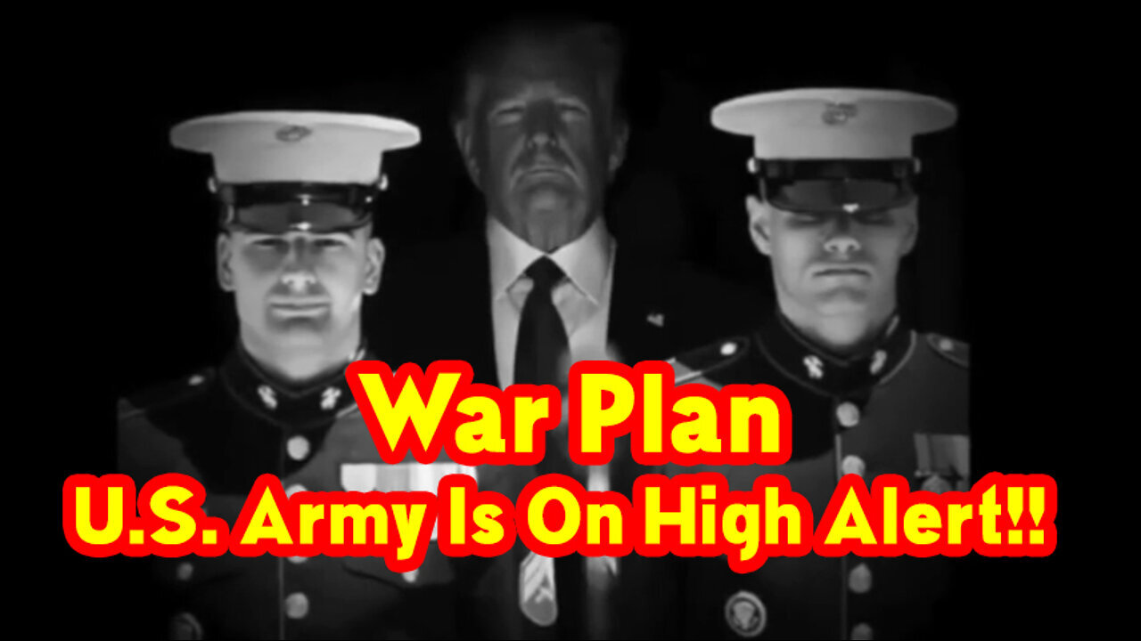 War Plan ~ U.S. Army Is On High Alert!!