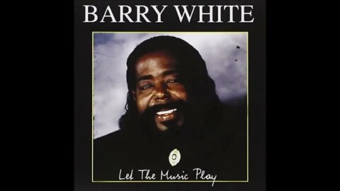 Barry White - Let The Music Play