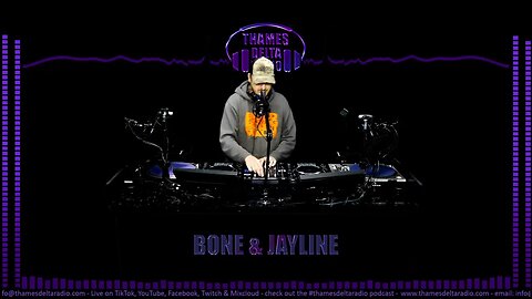 BONE & JAYLINE - 10TH JAN 2023 - Thames Delta Radio