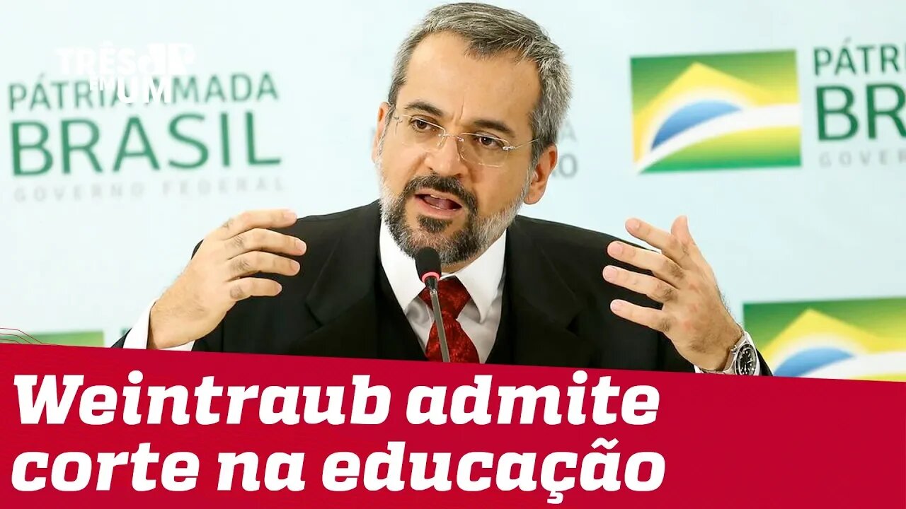 Abraham Weintraub admite corte de R$ 926 milhões na educação