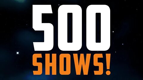 500 SHOWS!!! It's a Party!