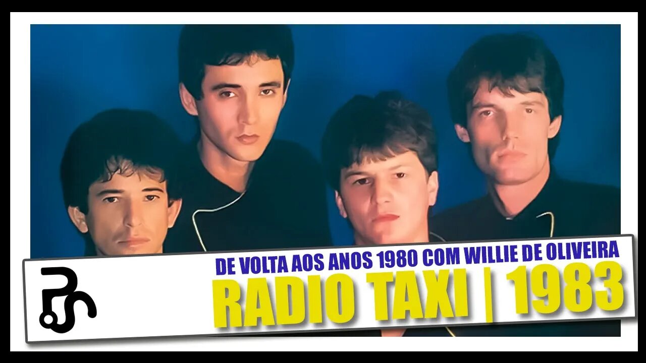 Reviva os Anos 80 | 40 Anos do Álbum "Radio Taxi [1983]" com Willie de Oliveira