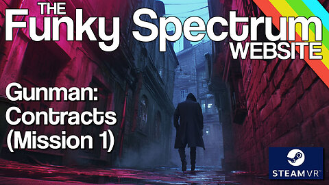 FUNKYSPECTRUM - Gunman: Contracts (Mission 1)